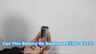このバッテリーは飲み込んでも大丈夫ですか? IEC 62133 子供の安全のためのスモールセルゲージテスト